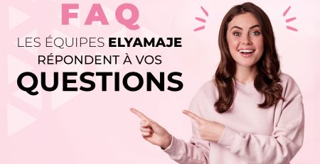 FAQ Elyamaje – Réponses aux questions fréquentes sur nos produits et services"