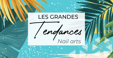 Les tendances nail art - Elyamaje