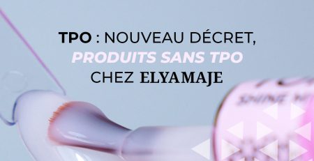 Produits sans TPO Elyamaje – gels UV conformes à la réglementation européenne 2025