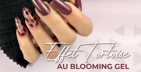 Blog - Effet Tortoise au Blooming Gel