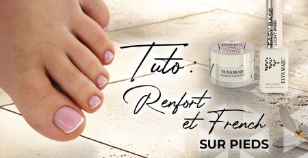 Photo de couverture de l'article de blog : tutoriel Renfort et french sur pieds